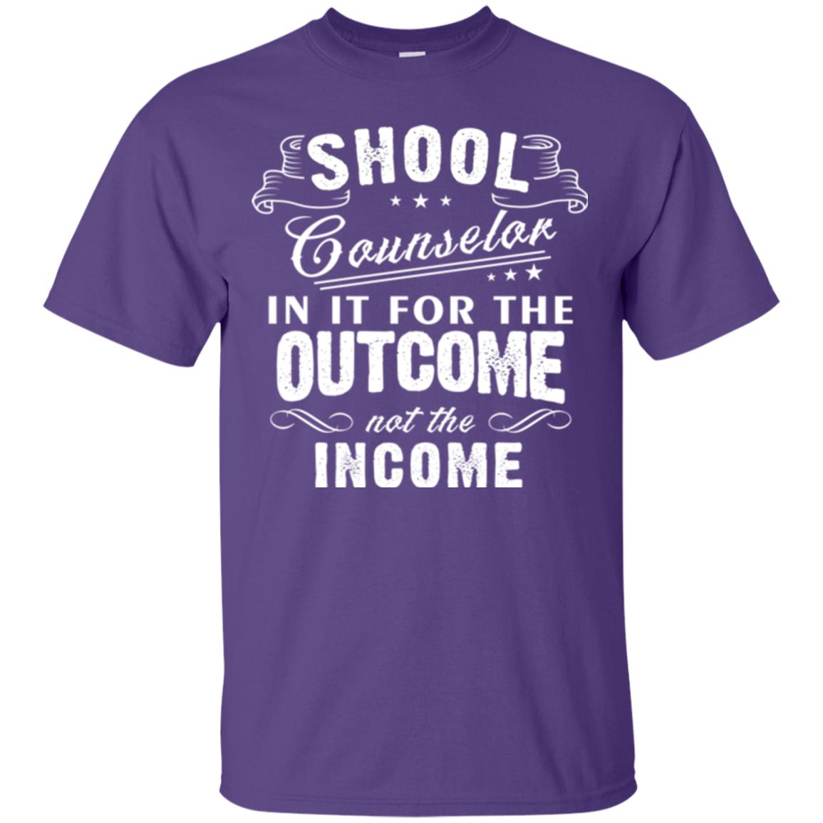 School Counselor T-shirt In It For The Outcome Not The Income Purple