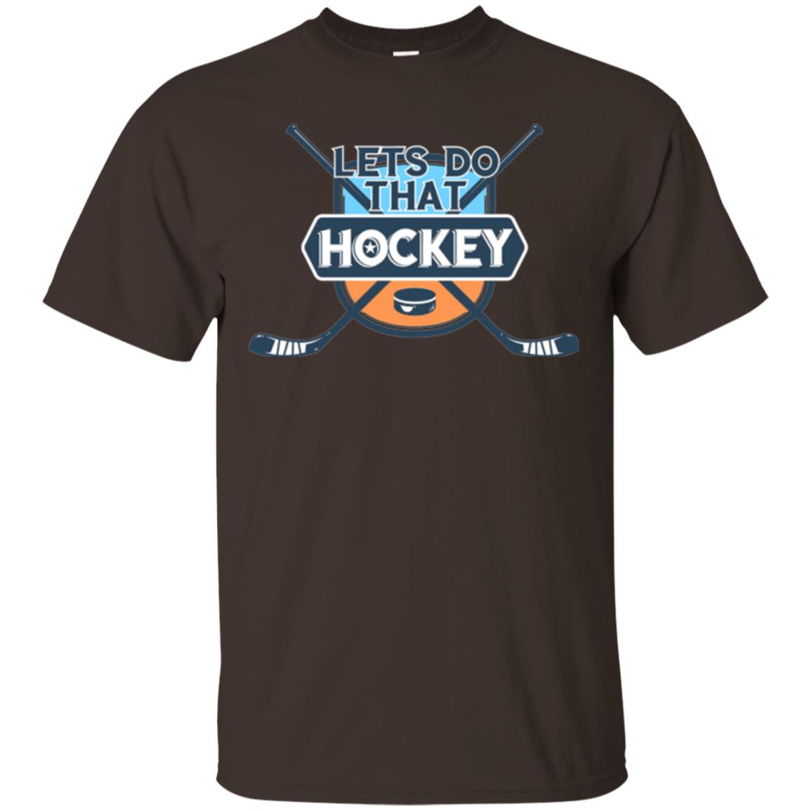 Let_s Do That Hockey T-shirt Dark Chocolate
