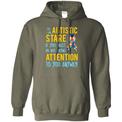 Autism T-shirt I'm Not Paying Attention To You Anyway Military Green