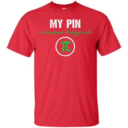 My Pin Is The Last 4 Digits Of Pi Math Shirt Red