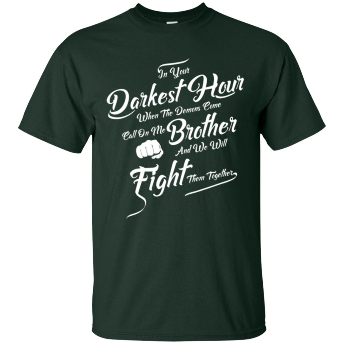 Family T-shirt In Your Darkest Hour Forest Green