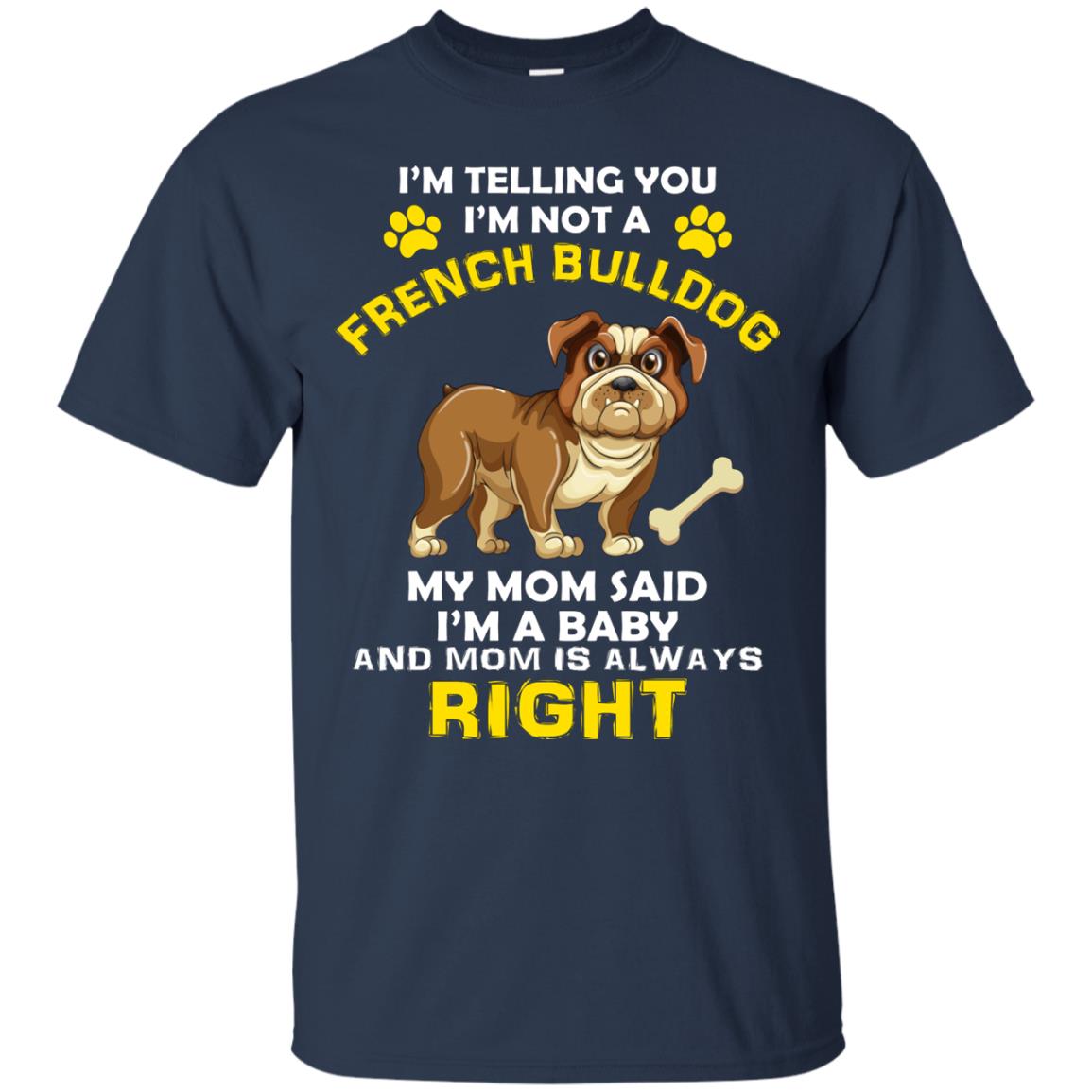 I'm Telling You I'm Not A French Bulldog Dog Lover T-shirt For Kids Navy