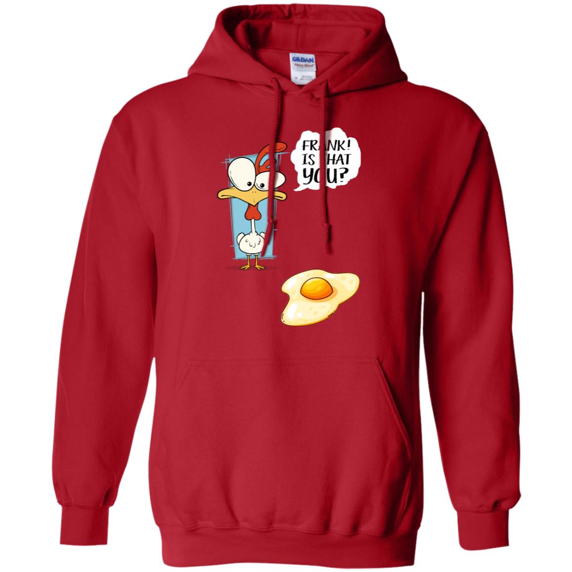 It That You Funning Saying Chicken Fried Egg Gift Shirt Red