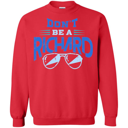 Don't Be A Richard Shirt Red