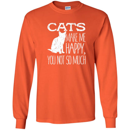 Cat Lover T-shirt Cats Make Me Happy You Not So Much Orange