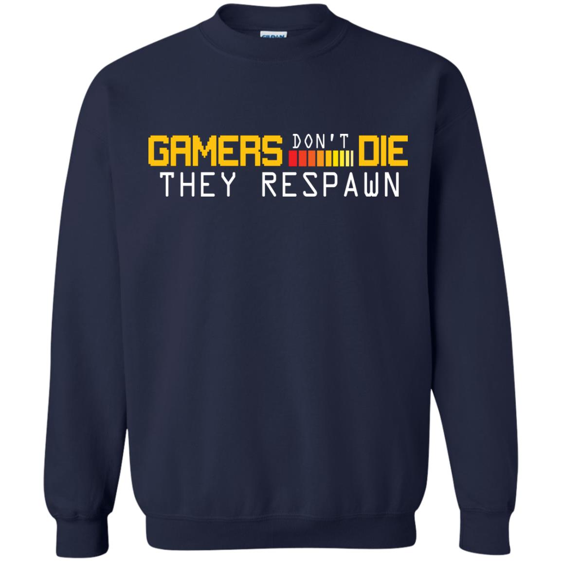 Gamers Don’t Die They Respawn Best T-shirt For Gamer Navy