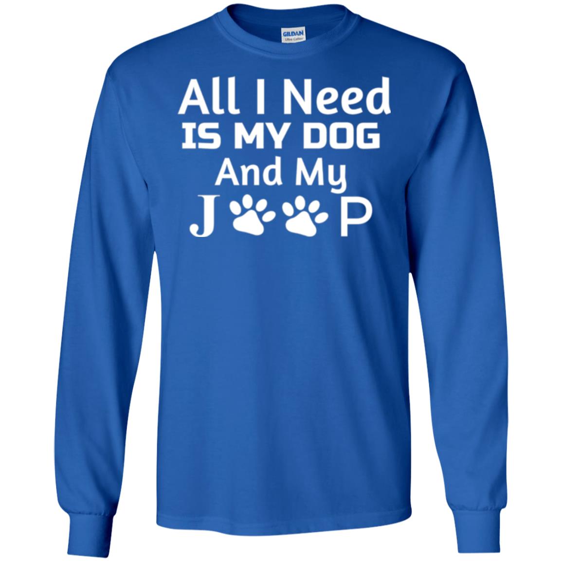 Dogs Lover T-shirt All I Need Is My Dog And My Jeep Royal