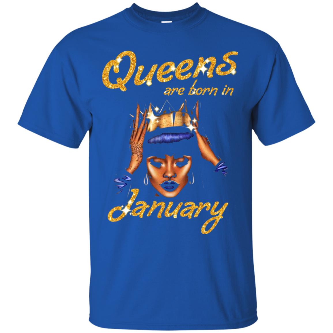 Birthday T-shirt Queens Are Born In January Royal