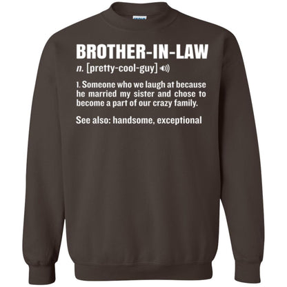 Family T-shirt Brother In Law Someone Who We Laugh At Because He Married My Sister Dark Chocolate