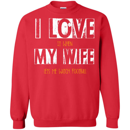 Husband T-shirt I Love It When My Wife Lets Me Watch Football Red