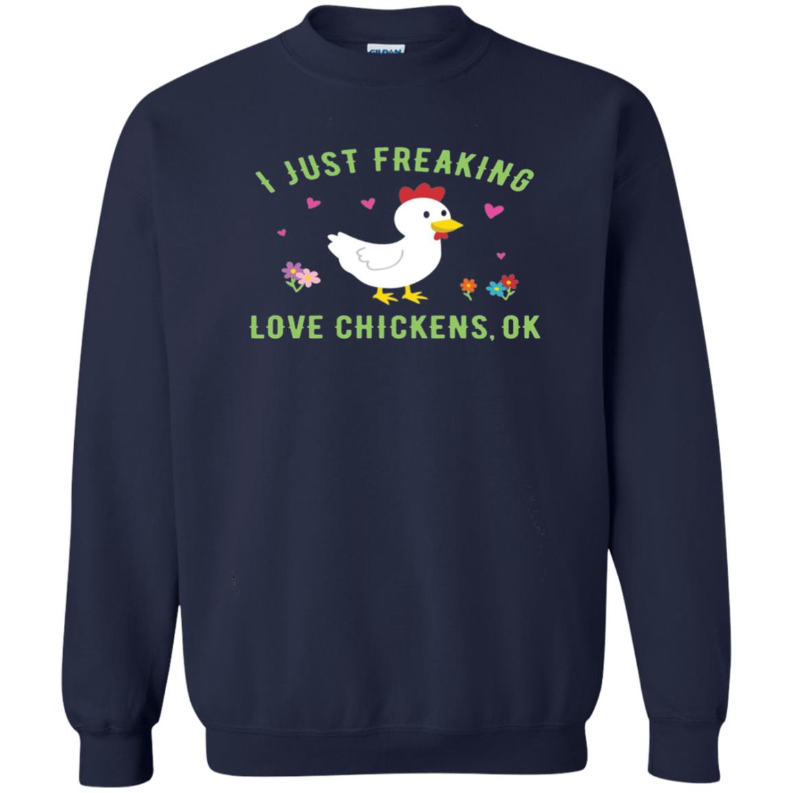 I Just Freaking Love Chickens Ok Chicken Shirt Navy