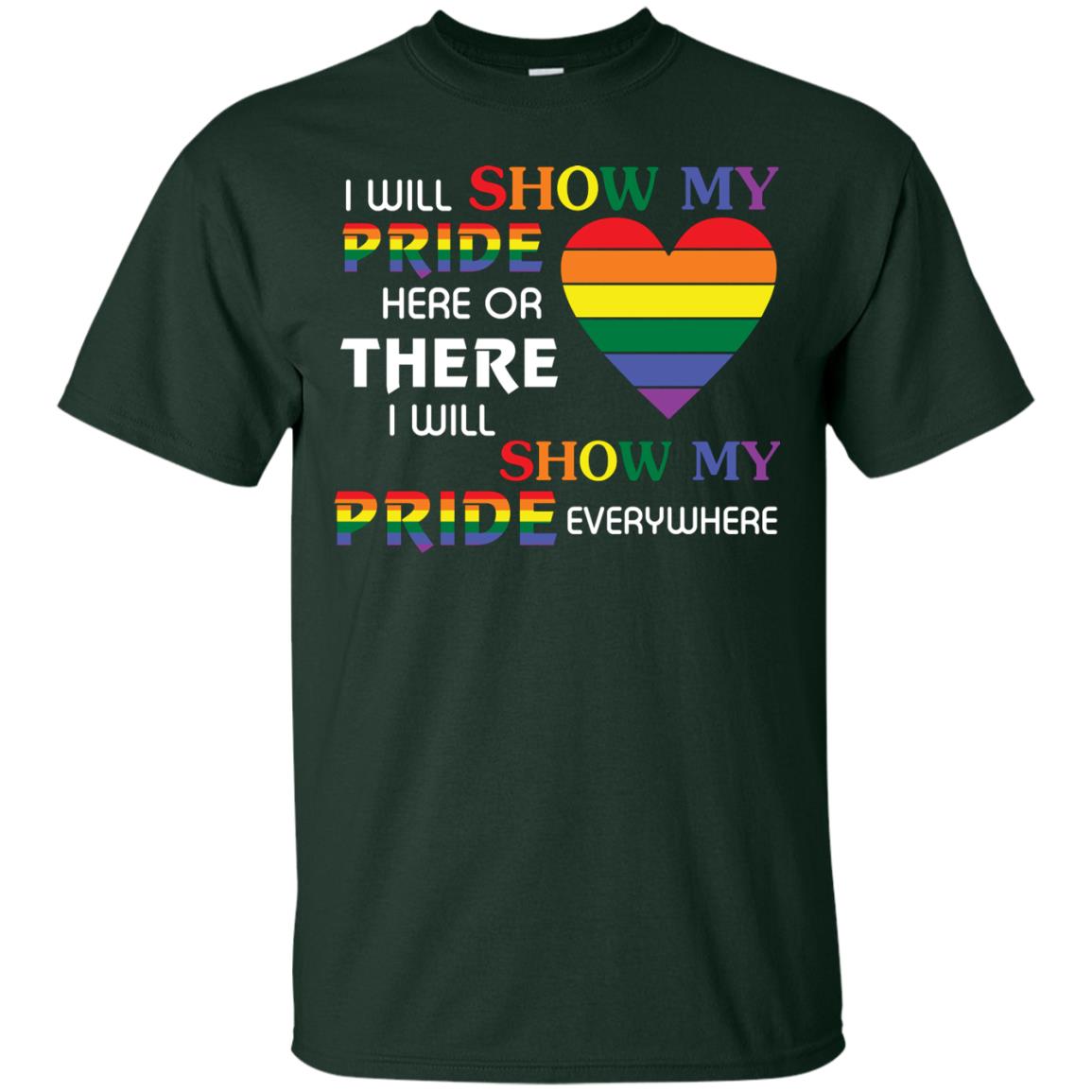 I Will Show My Pride Everywhere Lgbt Shirt Forest