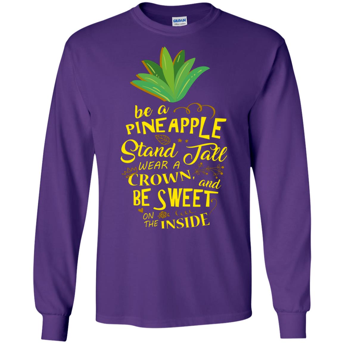 Be A Pineapple Stand Tall Wear A Crown And Be Sweet On The Inside Pineapple Lover T-shirt Purple