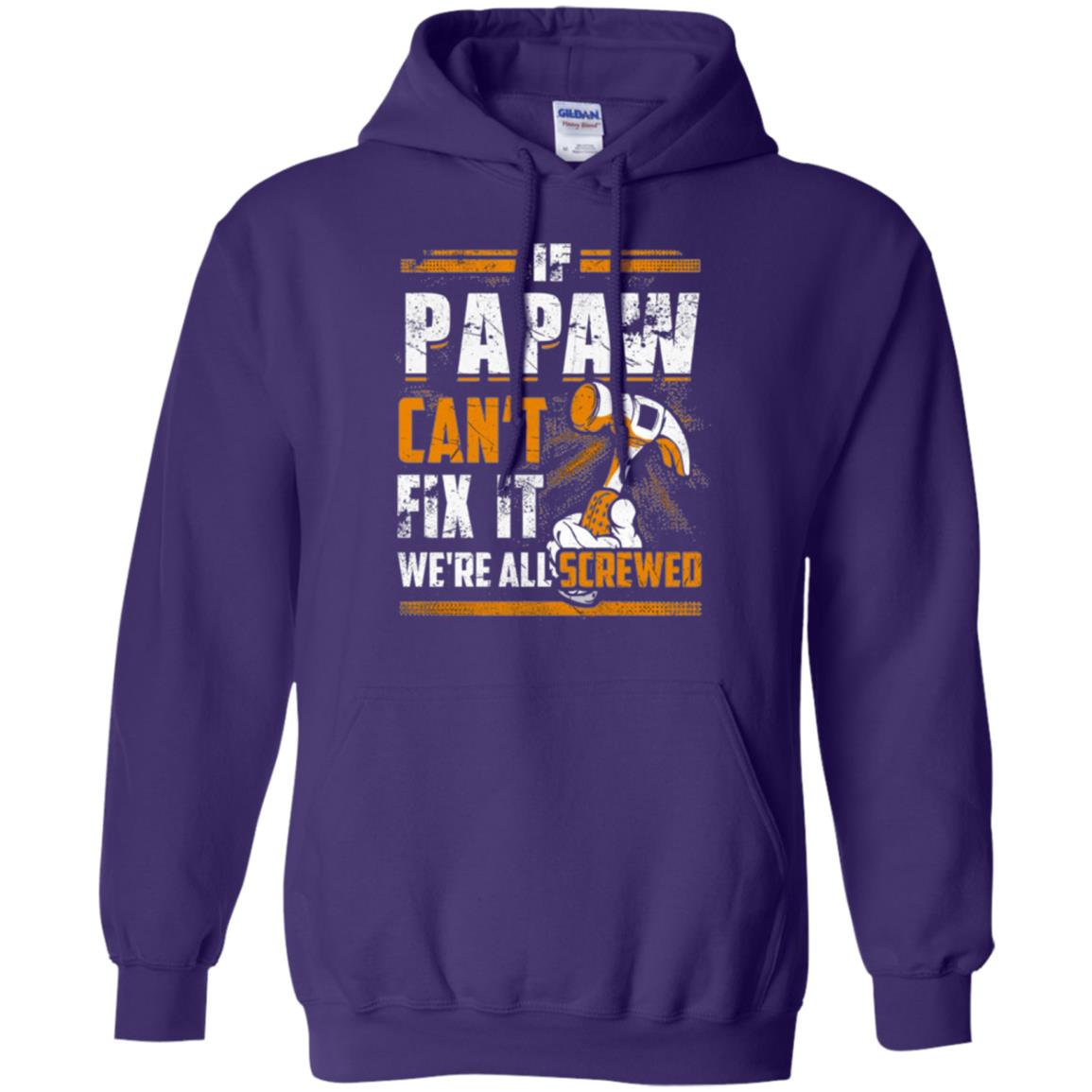 If Papaw Can_t Fix It We_re All Screwed T-shirt Purple