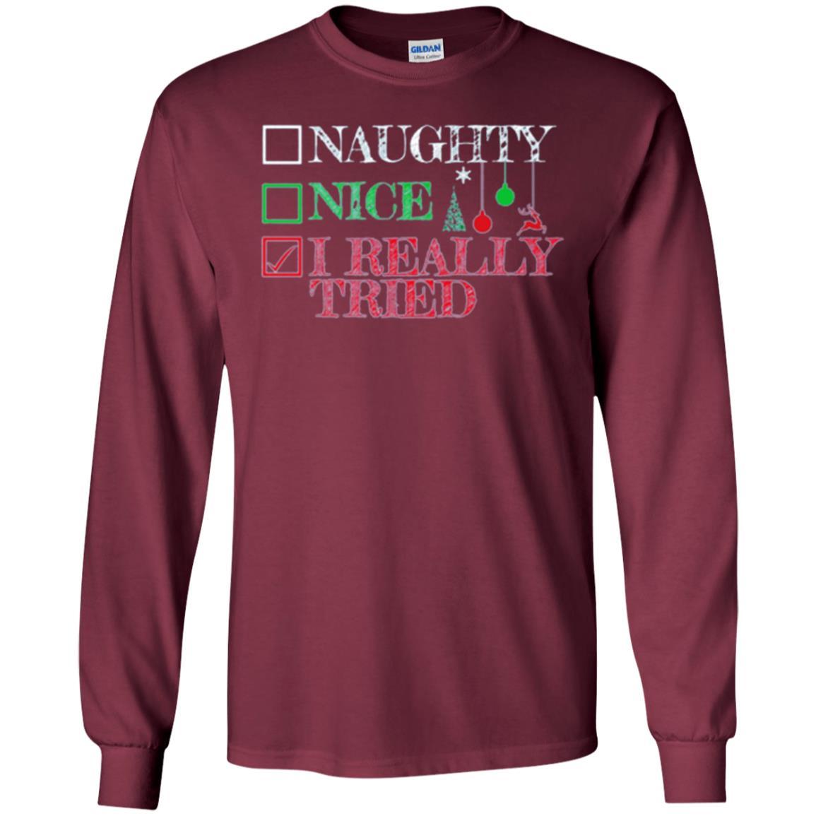 Christmas T-shirt Naugth Nice I Ready Tried Maroon
