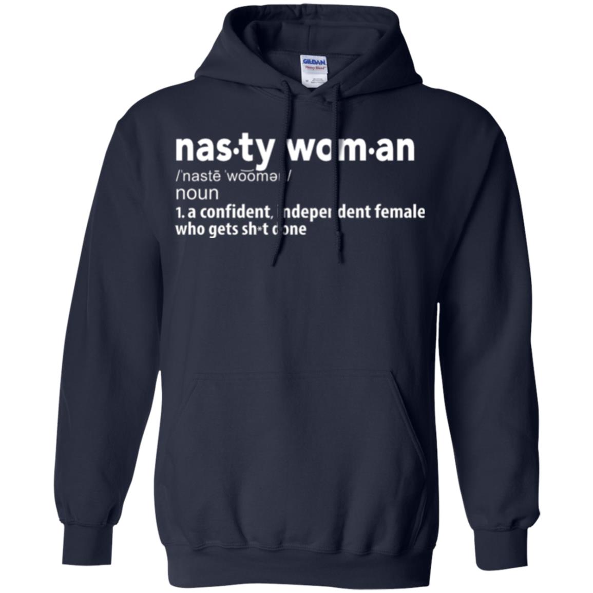 Nasty Woman Definition T-shirt Confident Independent Female Navy