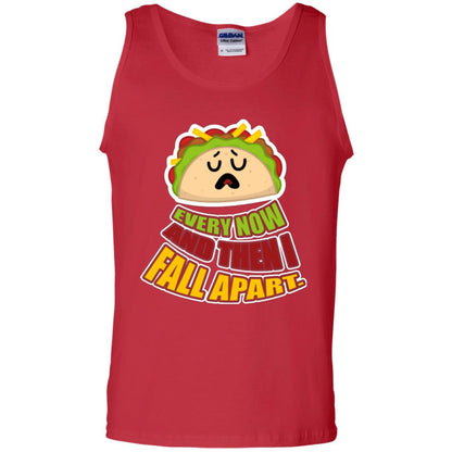 Taco Lover T-shirt Every Now And Then I Fall Apart Red