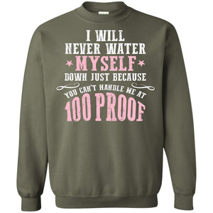 I Will Never Water Myself Down T-shirt