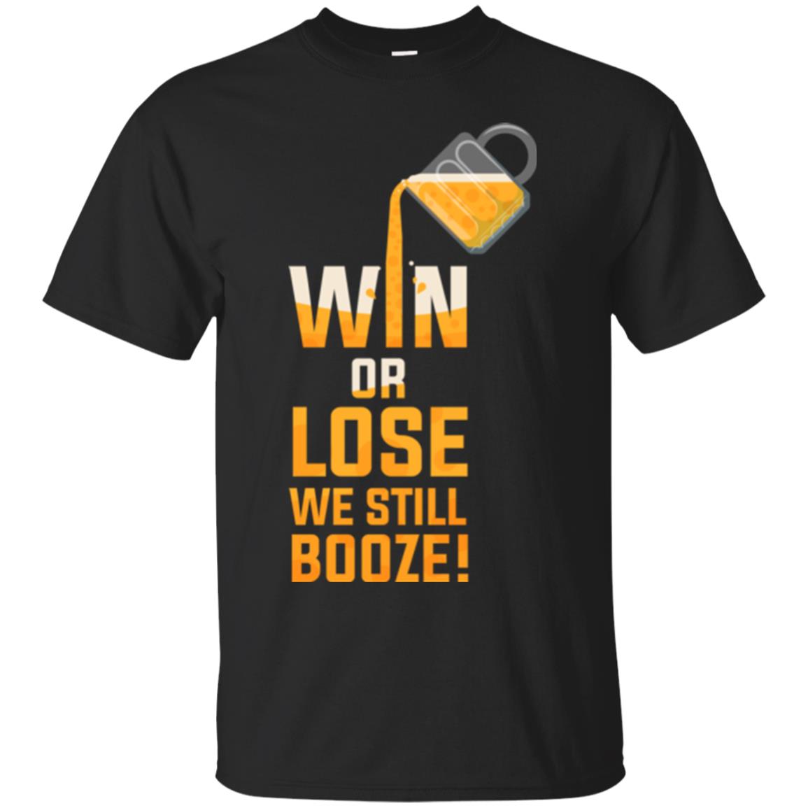 Beer Lover T-shirt Win Or Lose We Still Booze Black
