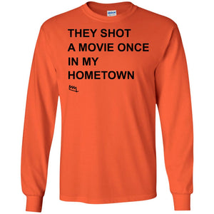 They Shot A Movie Once In My Hometown Shirts