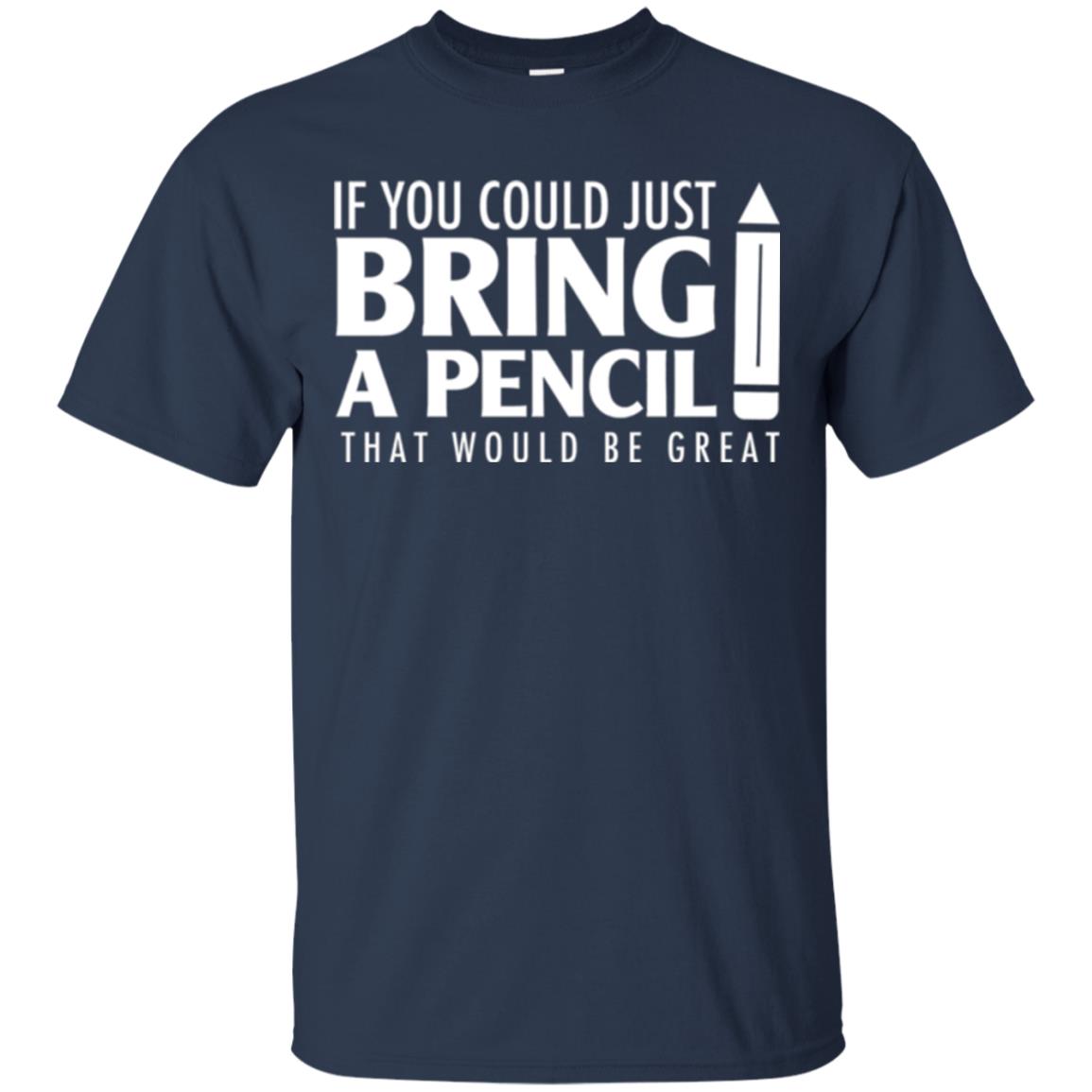 Student T-shirt If You Could Just Bring A Pencil Navy