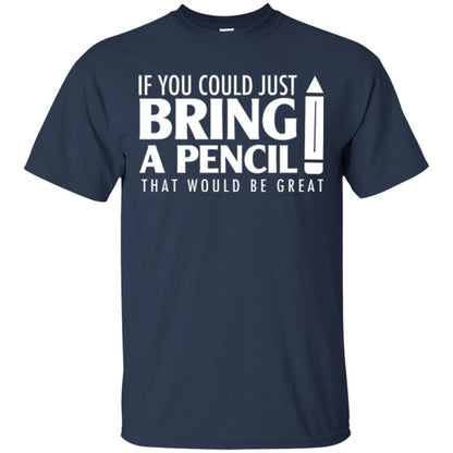 Student T-shirt If You Could Just Bring A Pencil Navy