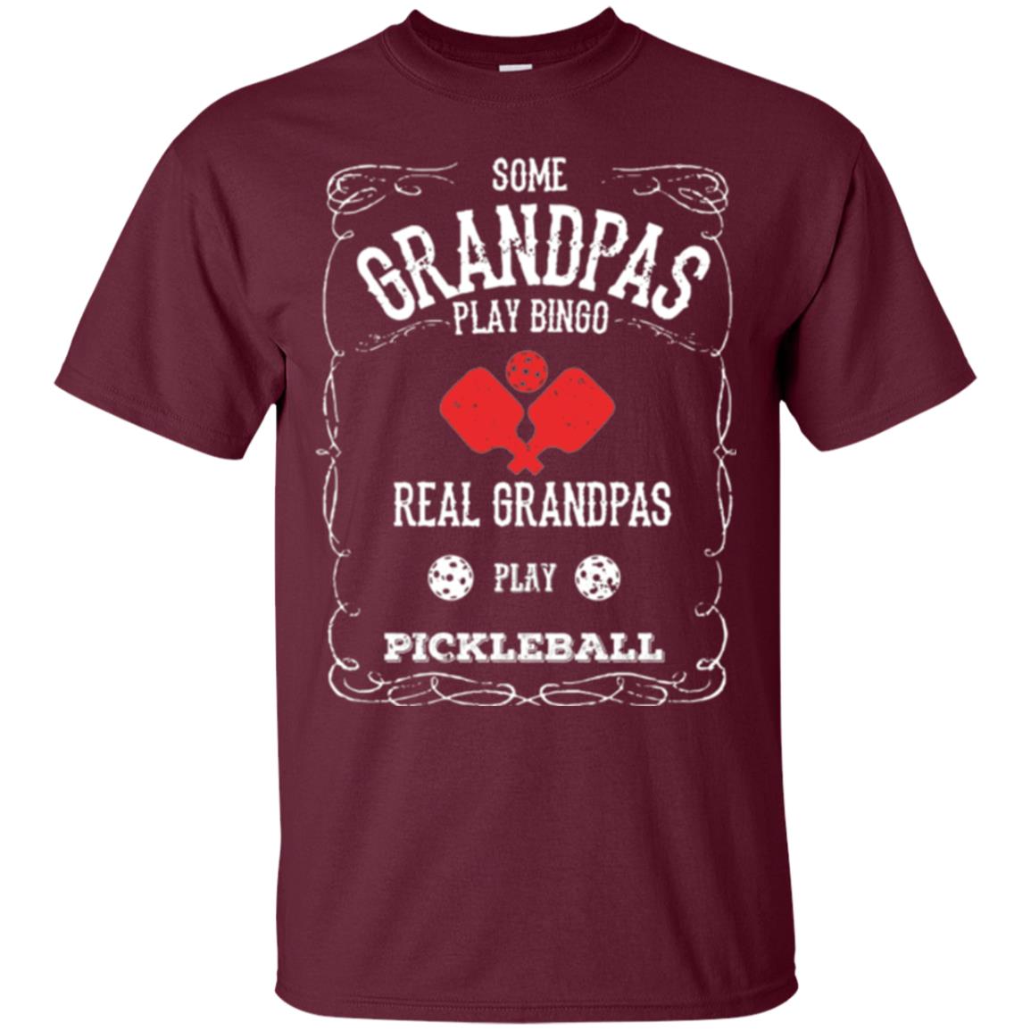 Papa T-shirt Real Grandpas Play Pickleball Maroon