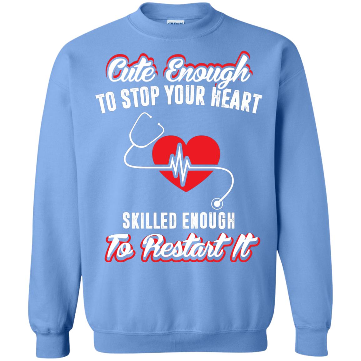 Cute Enough To Stop Your Heart Heart Disease T-shirt Carolina Blue