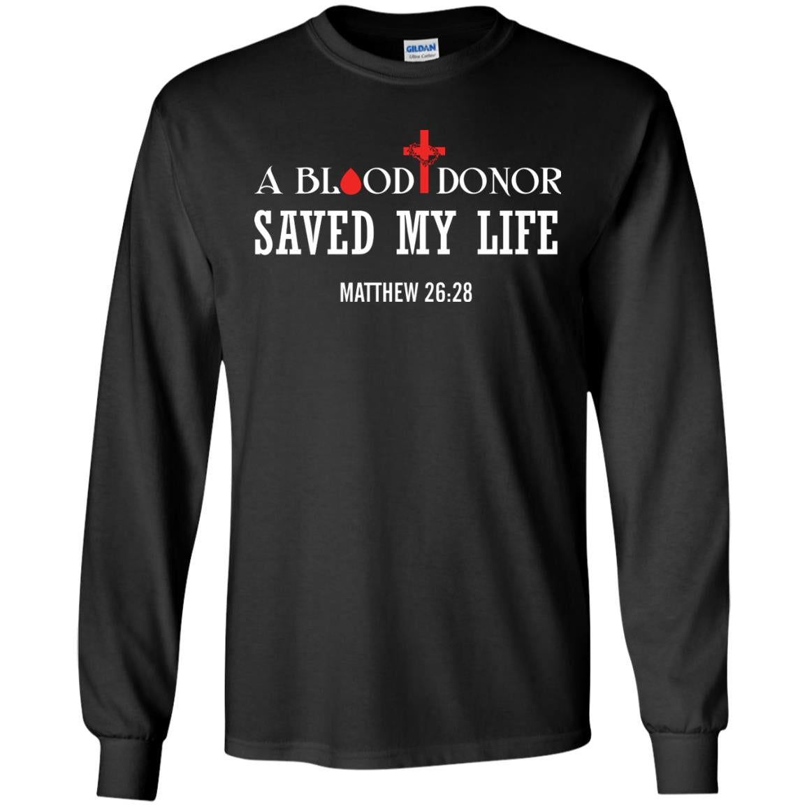 A Blood Donor Saved My Life Matthew 26 28 Christian T-shirt Black