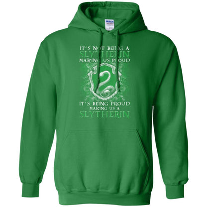 It's Not Being A Slytherin Making Us Proud Harry Potter Fan T-shirt Irish Green