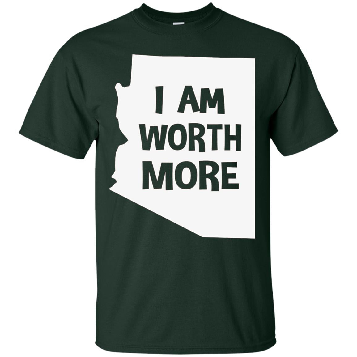 Arizona Teacher Shirt I Am Worth More Forest