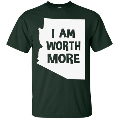 Arizona Teacher Shirt I Am Worth More Forest