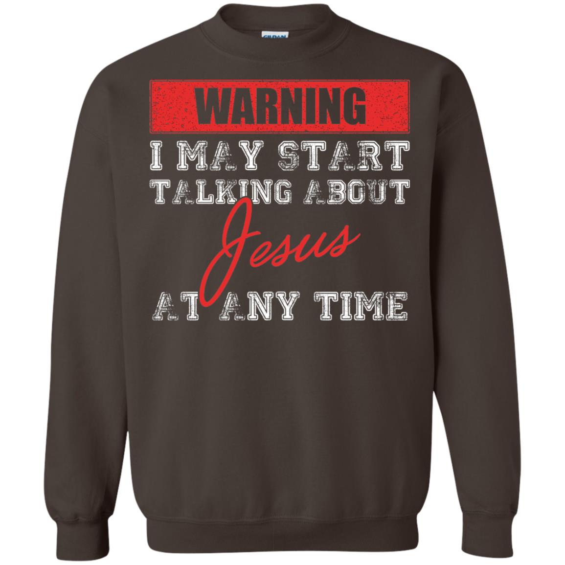 Christian T-shirt I May Start Talking About Jesus Dark Chocolate
