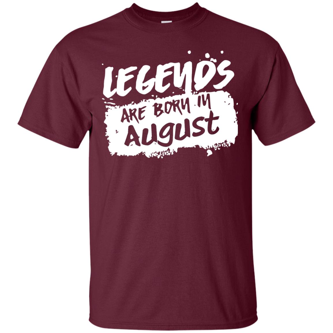 August Birthday Shirt Legends Are Born In August Maroon