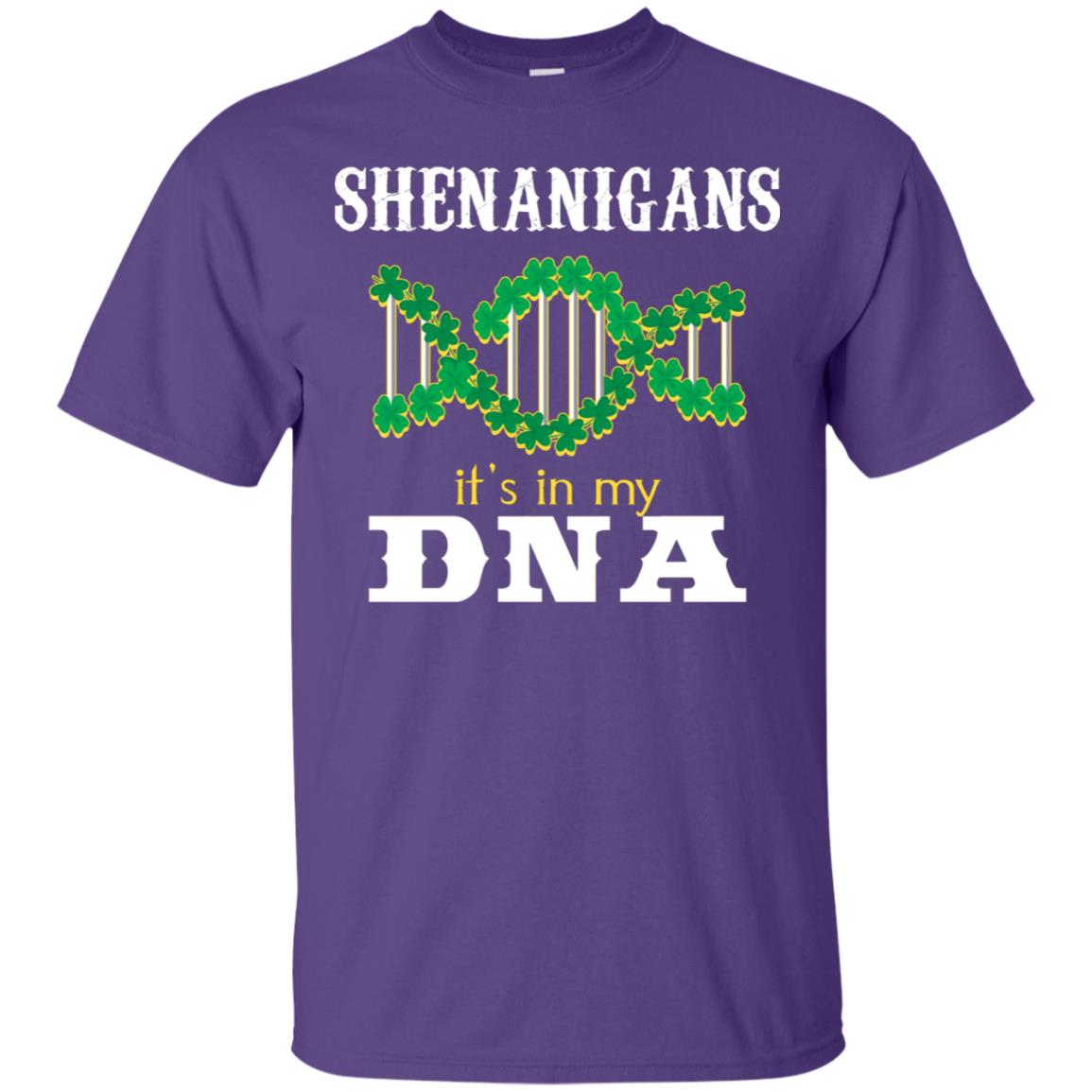 Shenanigans Its In My Dna Irish Irelands Irishman Shirt Purple