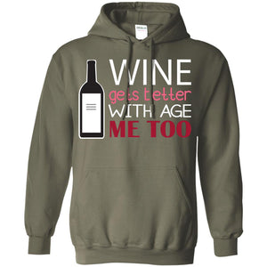 Wine Gets Better With Age Me Too Wine Lover T-shirt