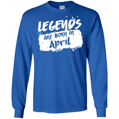 April Birthday Shirt Legends Are Born In April Royal