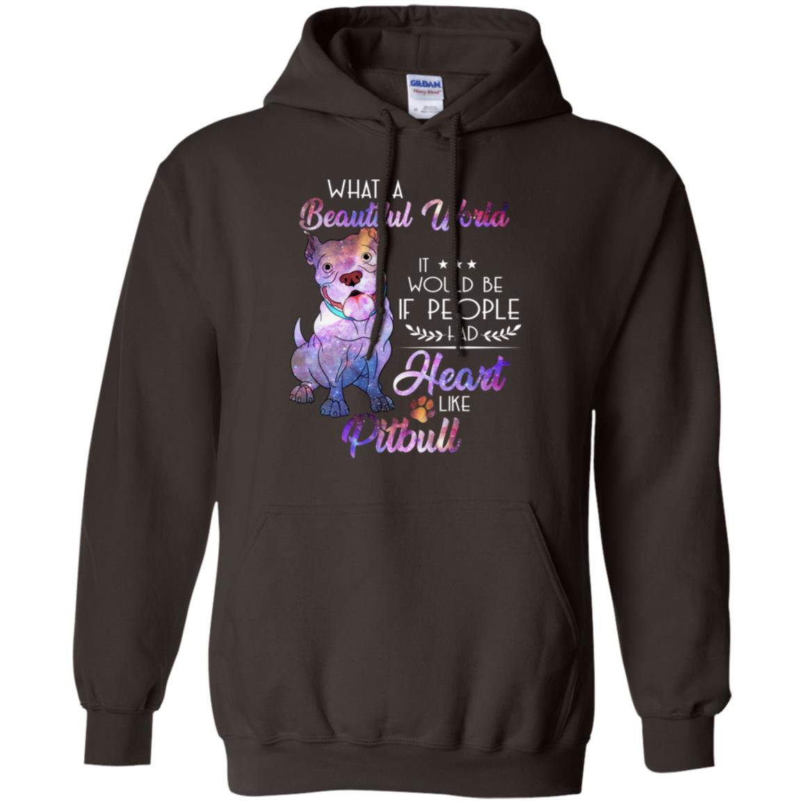 What A Beautiful World It Would Be If People Had Heart Like Pitbull Shirt Dark Chocolate