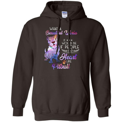 What A Beautiful World It Would Be If People Had Heart Like Pitbull Shirt Dark Chocolate