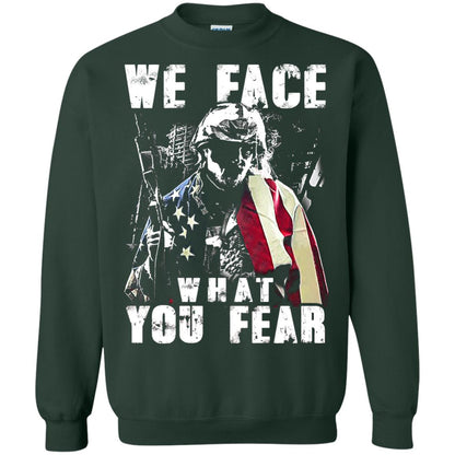 We Face What You Fear Military Of The United States Shirt Forest Green