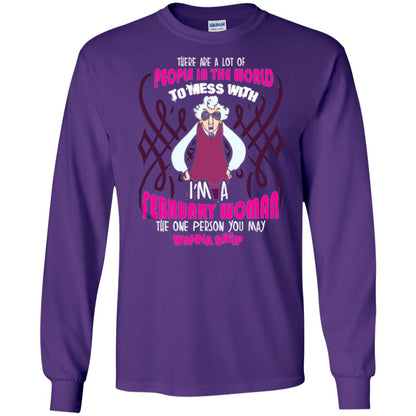 February Woman T-shirt There Are A Lot Of People In The World To Mess With Purple