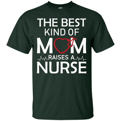 The Best Kind Of Mom Raises A Nurse Mom Of Nurse Shirt Forest