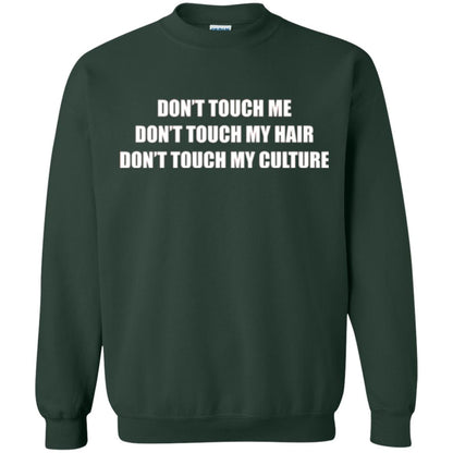 Don_t Touch Me Don_t Touch My Hair T-shirt Forest Green