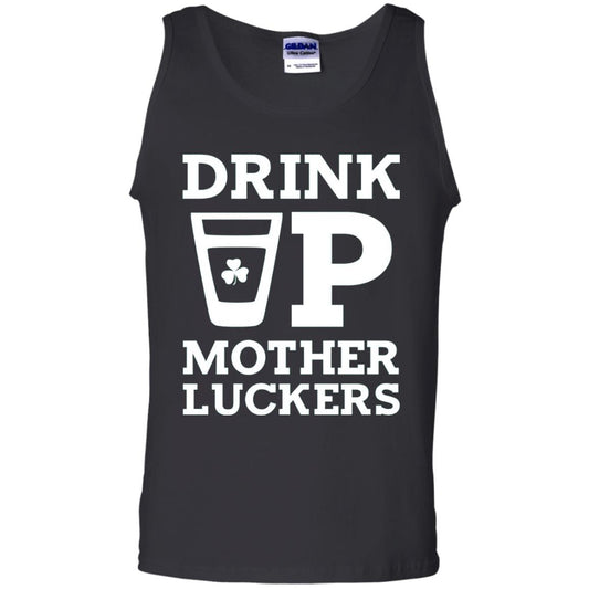 Drink Up Mother Luckers Funny St Patrick Day T-shirt Black