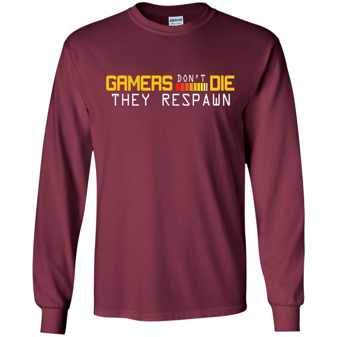 Gamers Don’t Die They Respawn Best T-shirt For Gamer Maroon