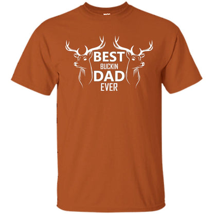 Best Buckin_ Dad Ever Daddy Shirt For Father_s Day Texas Orange