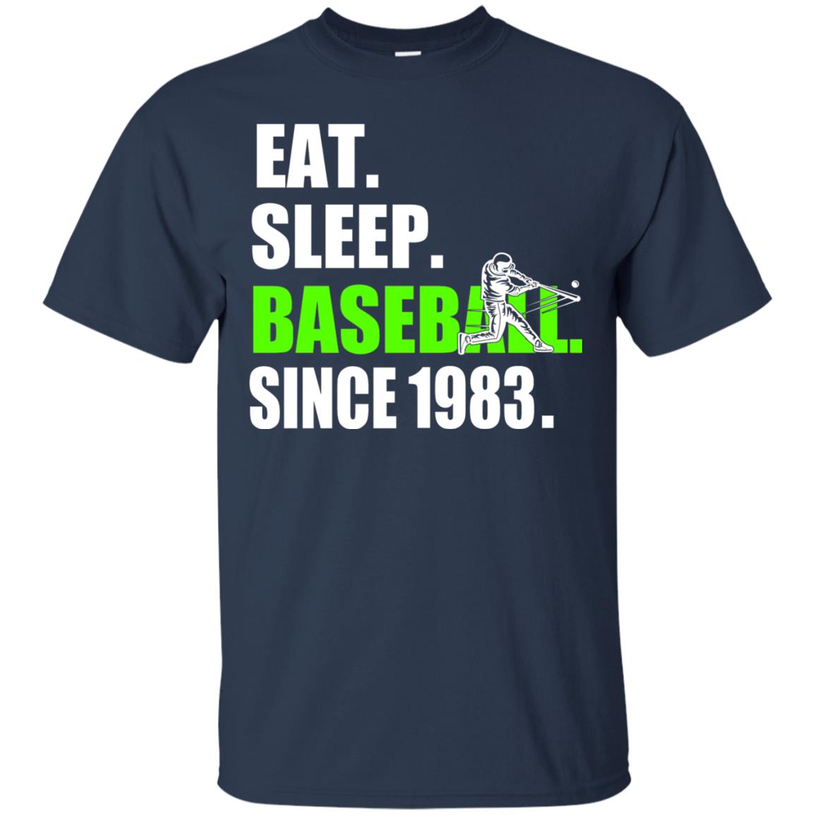 Eat Sleep Baseball Since 1983 35th Birthday Shirt Navy