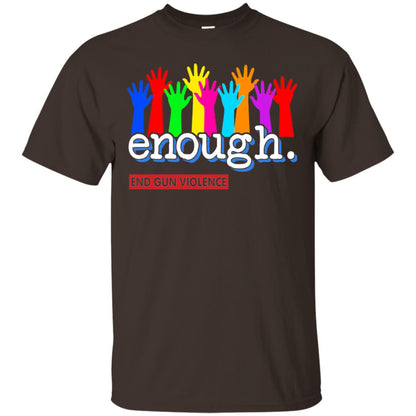 End Gun Violence Enough Gun Control T-shirt Dark Chocolate