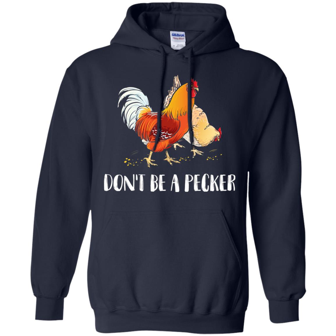 Chicken Lover T-shirt Don_t Be A Pecker Navy