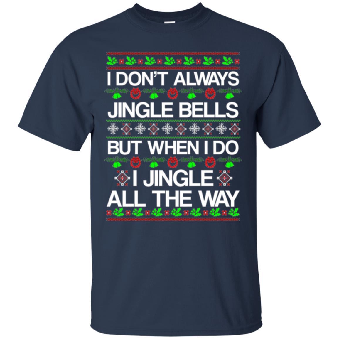 Christmas T-shirt I Don't Always Jingle Bells Navy
